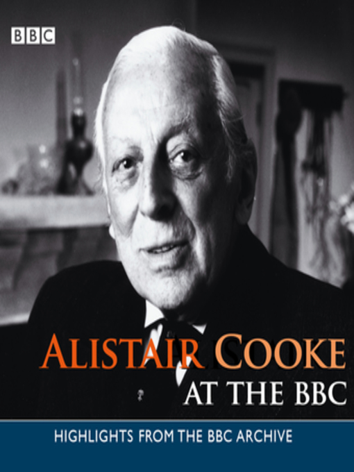 Title details for Alistair Cooke by Alistair Cooke - Available